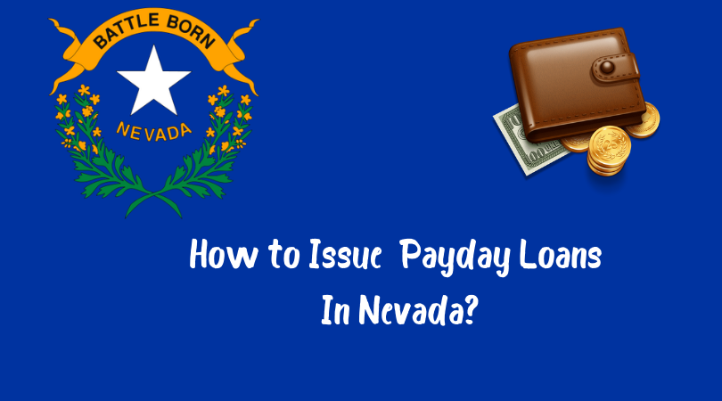 How to Issue Payday Loans In Nevada